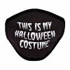 Spirit Halloween This Is My Halloween Costume Face Mask